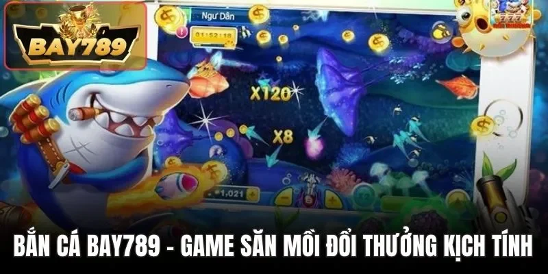 Bắn Cá BAY789 - Trò Chơi Săn Mồi Kịch Tính Số 1 Cổng Game 2 Bắn cá BAY789 - Game săn mồi đổi thưởng kịch tính