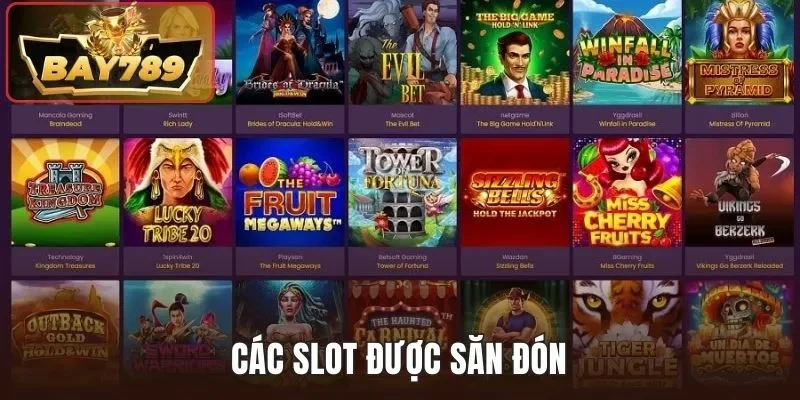 Nổ Hũ BAY789 - Thử Vận May Có Ngay Tiền Tỷ Trong Tay 4 Các Slot được săn đón