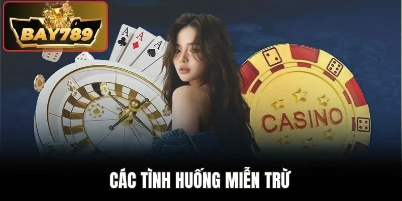 Miễn Trừ Trách Nhiệm BAY789 - Các Trường Hợp Cụ Thể Tại Web 2 Các tình huống miễn trừ