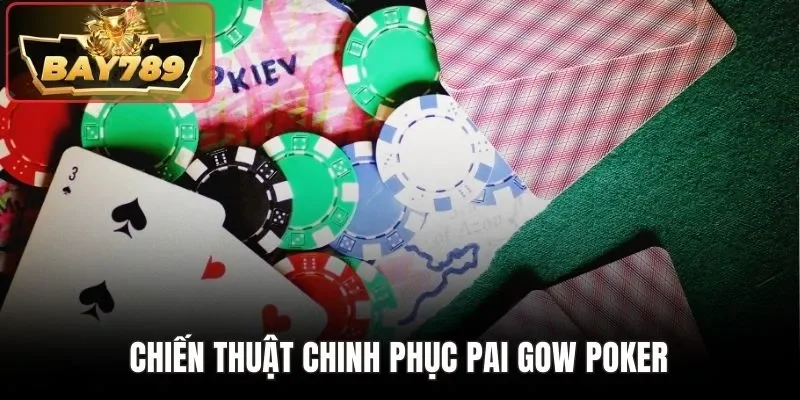 Pai Gow Poker Bay789 - Cập Nhật Cách Chơi Chi Tiết Nhất 4 Chiến thuật chinh phục Pai Gow Poker